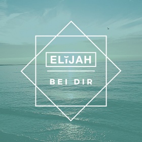 ELIJAH - BEI DIR